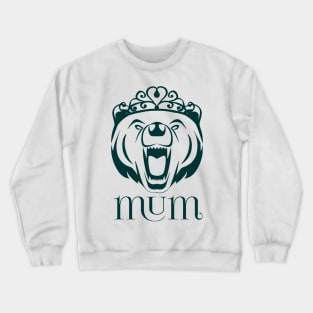 Roaring Mum Bear Crewneck Sweatshirt